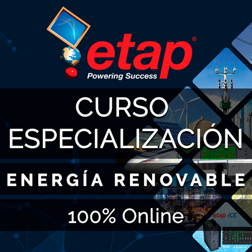 Curso especialización ETAP: Energía Renovable